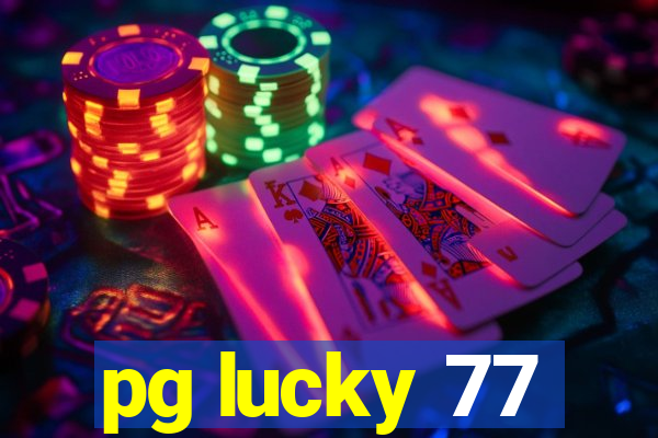 pg lucky 77